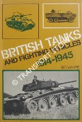 Book cover of British Tanks and Fighting Vehicles 1914 - 1945 by WHITE, B.T.